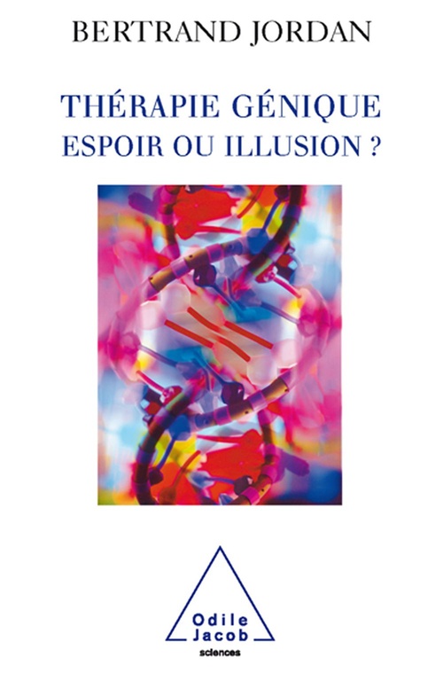 Couverture ebook de Thérapie génique: espoir ou illusion ?, de Bertrand Jordan
