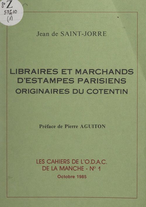 Couverture ebook de Libraires et marchands d'estampes parisiens originaires du Cotentin, de Jean De Saint-Jorre