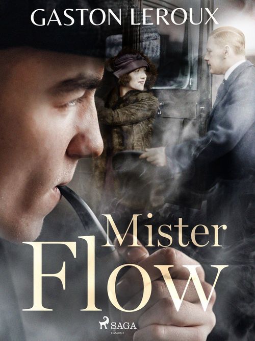 ebook cover of Mister Flow, by Gaston Leroux