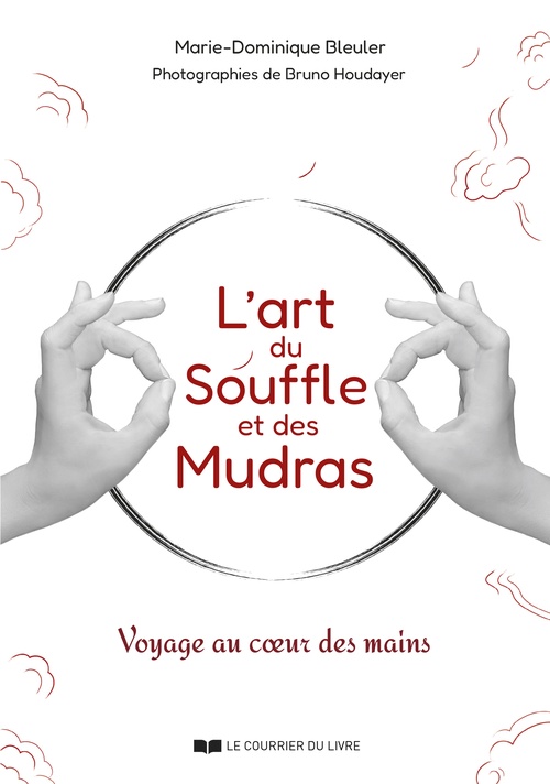 Couverture ebook de L'art du souffle et des mudras - Voyage au coeur des mains, de Marie-Dominique Bleuler, Bruno Houdayer