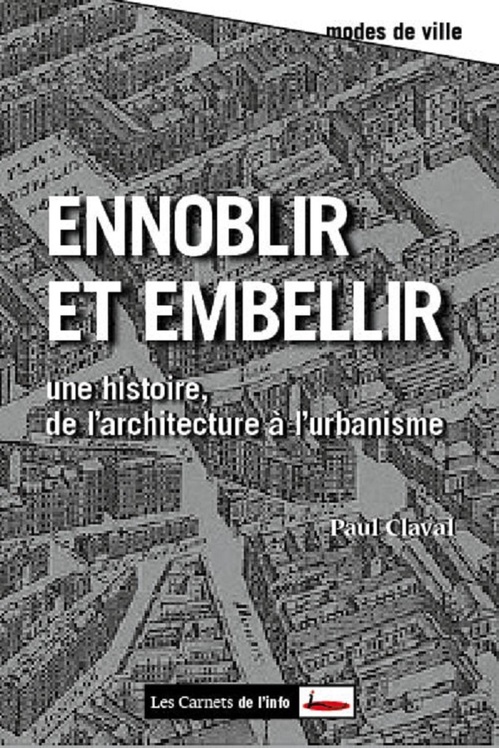 ebook cover of Ennoblir et embellir. De l'architecture à l'urbanisme, by Paul Claval