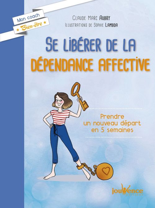 ebook cover of Se libérer de la dépendance affective, by Claude-marc Aubry, Sophie Lambda