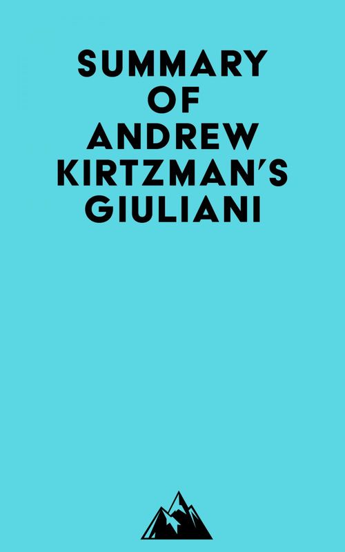 ebook cover of Summary of Andrew Kirtzman's Giuliani, by Everest Media