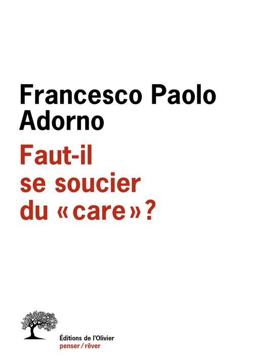 Couverture ebook de Faut-il se soucier du care ?, de Francesco Paolo Adorno