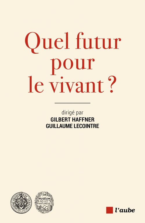 Couverture ebook de Quel futur pour le vivant ?, de Gilbert Haffner, Guillaume Lecointre
