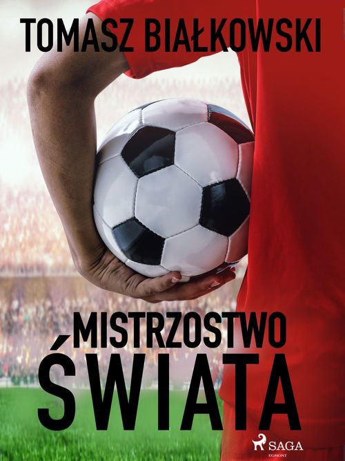 Couverture ebook de Mistrzostwo ´swiata, de Tomasz Bialkowski
