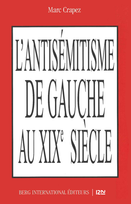 Couverture ebook de L'antisémitisme de gauche au XIXe siècle, de Marc Crapez