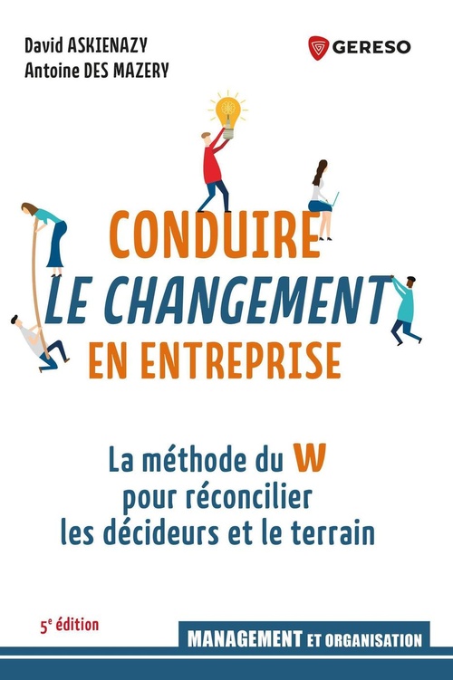 ebook cover of Conduire le changement en entreprise, by David Askienazy, Antoine Des Mazery