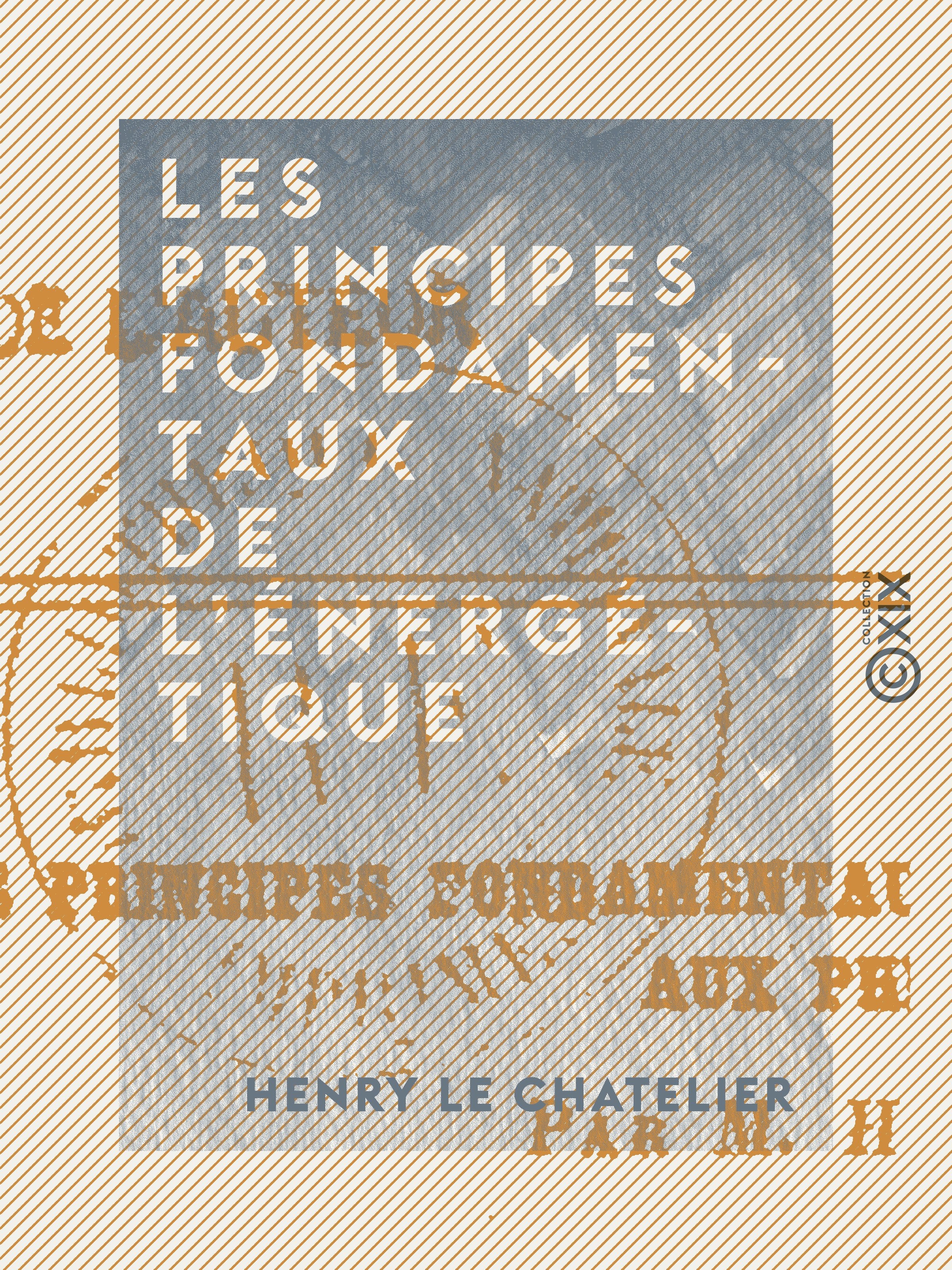 Couverture ebook de Les Principes fondamentaux de l'énergétique, de Henry Le Chatelier