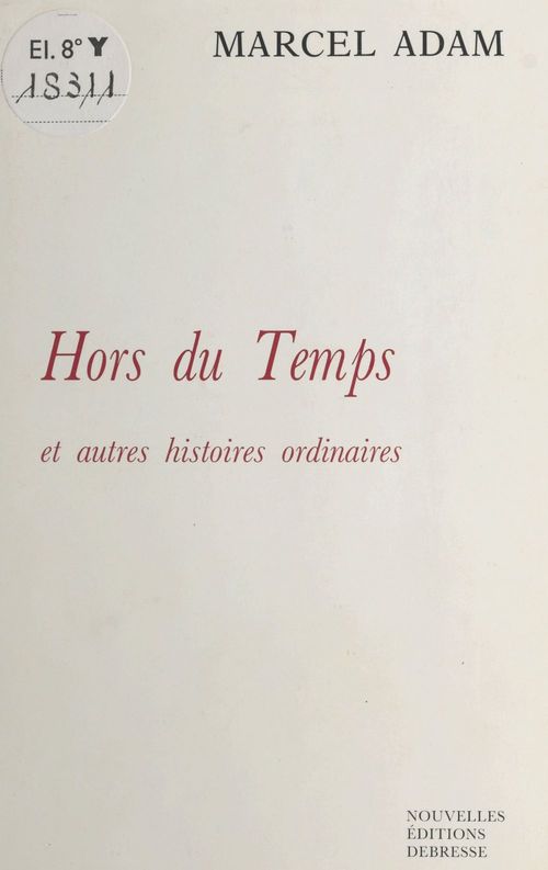 Couverture ebook de Hors du temps et autres histoires ordinaires, de Marcel Adam