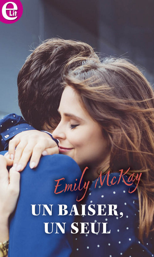 Couverture ebook de Un baiser, un seul, de Emily Mckay