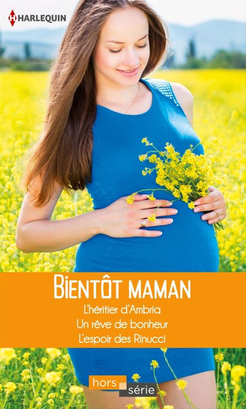 ebook cover of Bientôt maman, by Michelle Douglas, Lucy Gordon, Raye Morgan