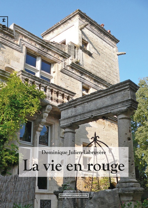 Couverture ebook de La vie en rouge, de Dominique Julien-Labruyère