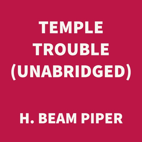 Couverture audiobook de Temple Trouble (UNABRIDGED), de H. Beam Piper