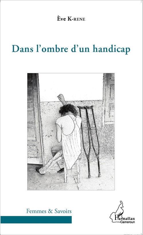 ebook cover of Dans l'ombre d'un handicap, by Eve K-rene