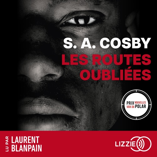 audiobook cover of Les Routes oubliées, by S. A. Cosby