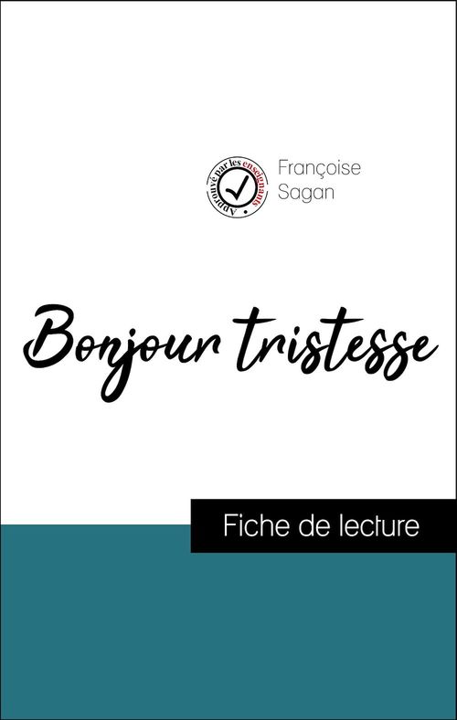 Couverture ebook de Analyse de l'oeuvre : Bonjour tristesse (résumé et fiche de lecture plébiscités par les enseignants sur fichedelecture.fr), de Françoise Sagan