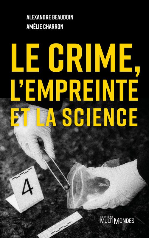 ebook cover of Le crime, l'empreinte et la science, by Alexandre Beaudoin, Amélie Charron