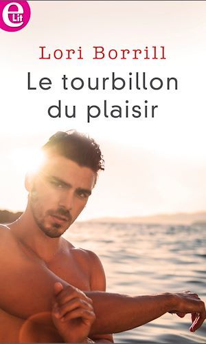 Couverture ebook de Le tourbillon du plaisir, de Lori Borrill