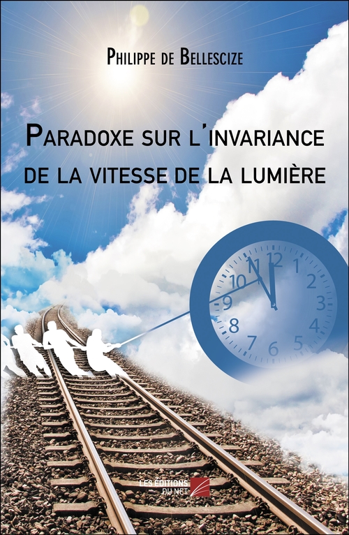 ebook cover of Paradoxe sur l'invariance de la vitesse de la lumière, by Philippe de Bellescize