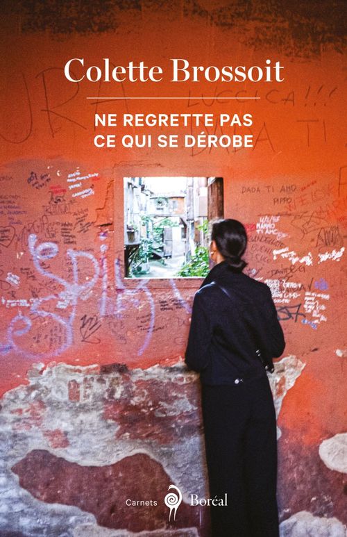ebook cover of Ne regrette pas ce qui se dérobe, by Colette Brossoit