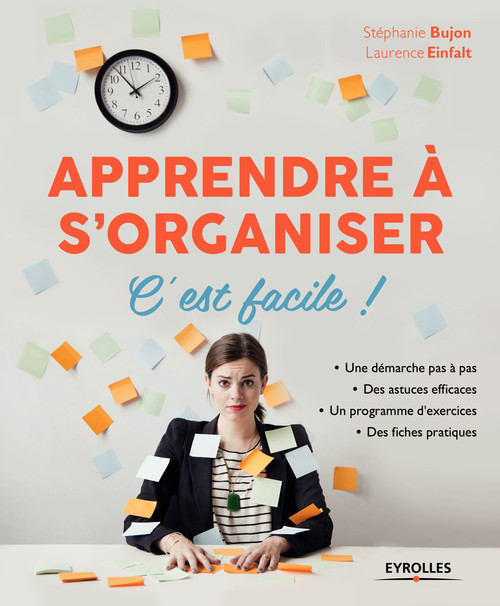 Couverture ebook de Apprendre à s'organiser, c'est facile !, de Stéphanie Bujon, Laurence Einfalt