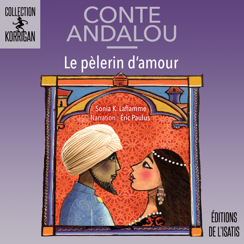 audiobook cover of Le pèlerin d'amour, by Sonia Laflamme