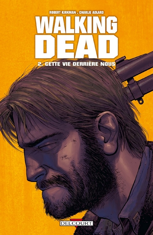 Couverture ebook de Walking Dead T02 - Cette vie derrière nous..., de Robert Kirkman, Charlie Adlard
