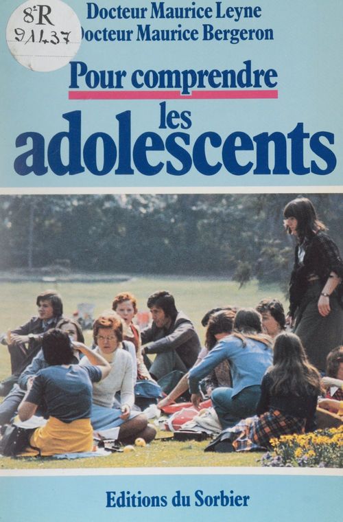 Couverture ebook de Pour comprendre les adolescents, de Maurice Bergeron, Maurice Leyne