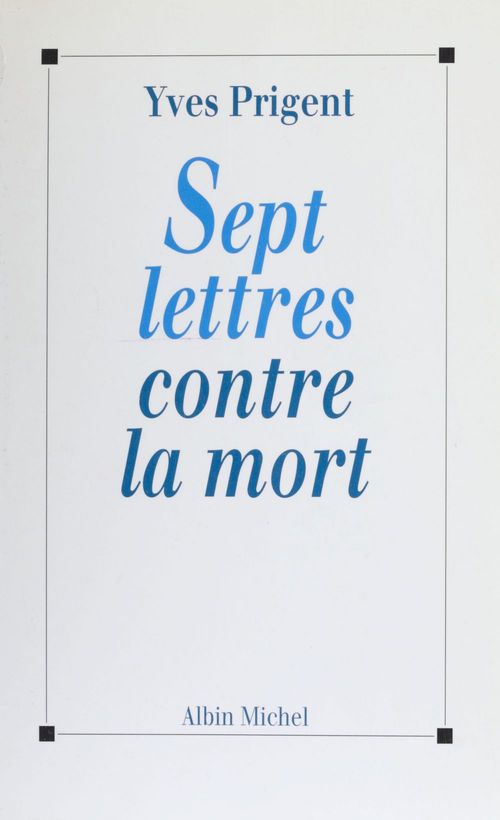 ebook cover of Sept lettres contre la mort, by Yves Prigent