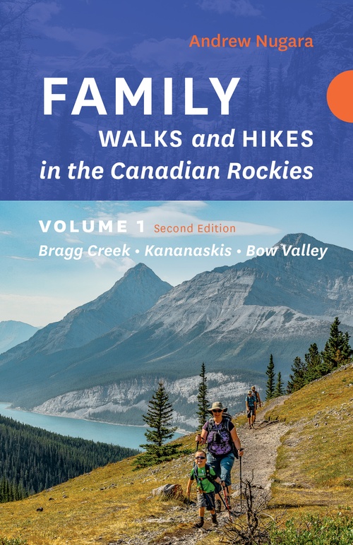 ebook cover of Family Walks & Hikes Canadian Rockies: 2nd Edition, Volume 1, by Andrew Nugara
