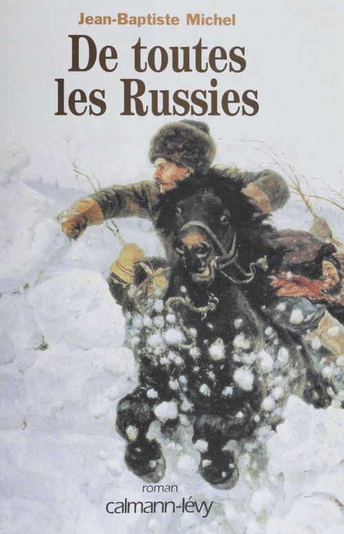 Couverture ebook de De toutes les Russies, de Jean-baptiste Michel
