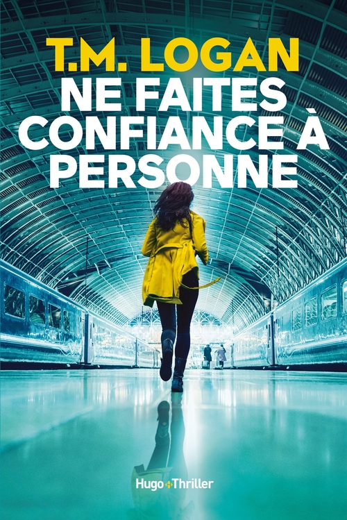 ebook cover of Ne faites confiance à personne, by T.M. Logan