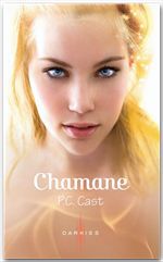 Couverture ebook de Chamane, de P. c. Cast