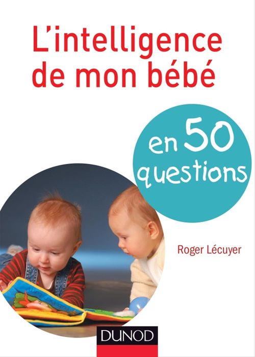 ebook cover of L'intelligence de mon bébé en 40 questions, by Roger Lécuyer