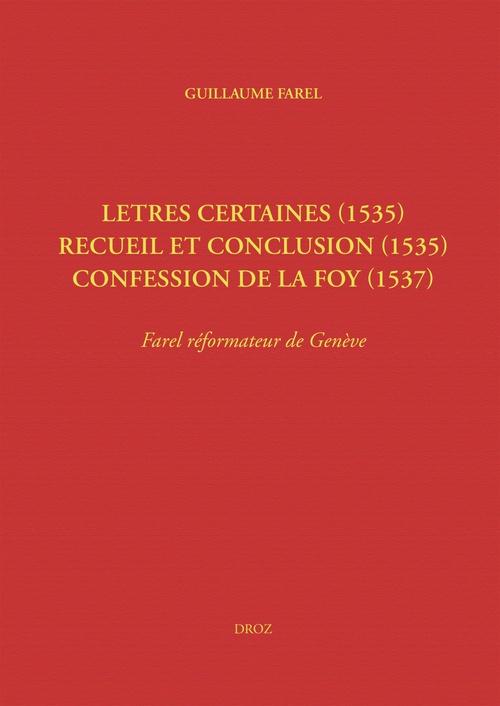 ebook cover of Letres certaines (1535), Recueil et conclusion (1535), Confession de la foy (1537), by Farel Guillaume
