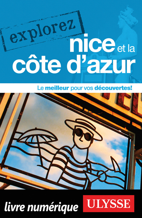 Couverture ebook de Explorez Nice et la Côte d'Azur, de Collectif