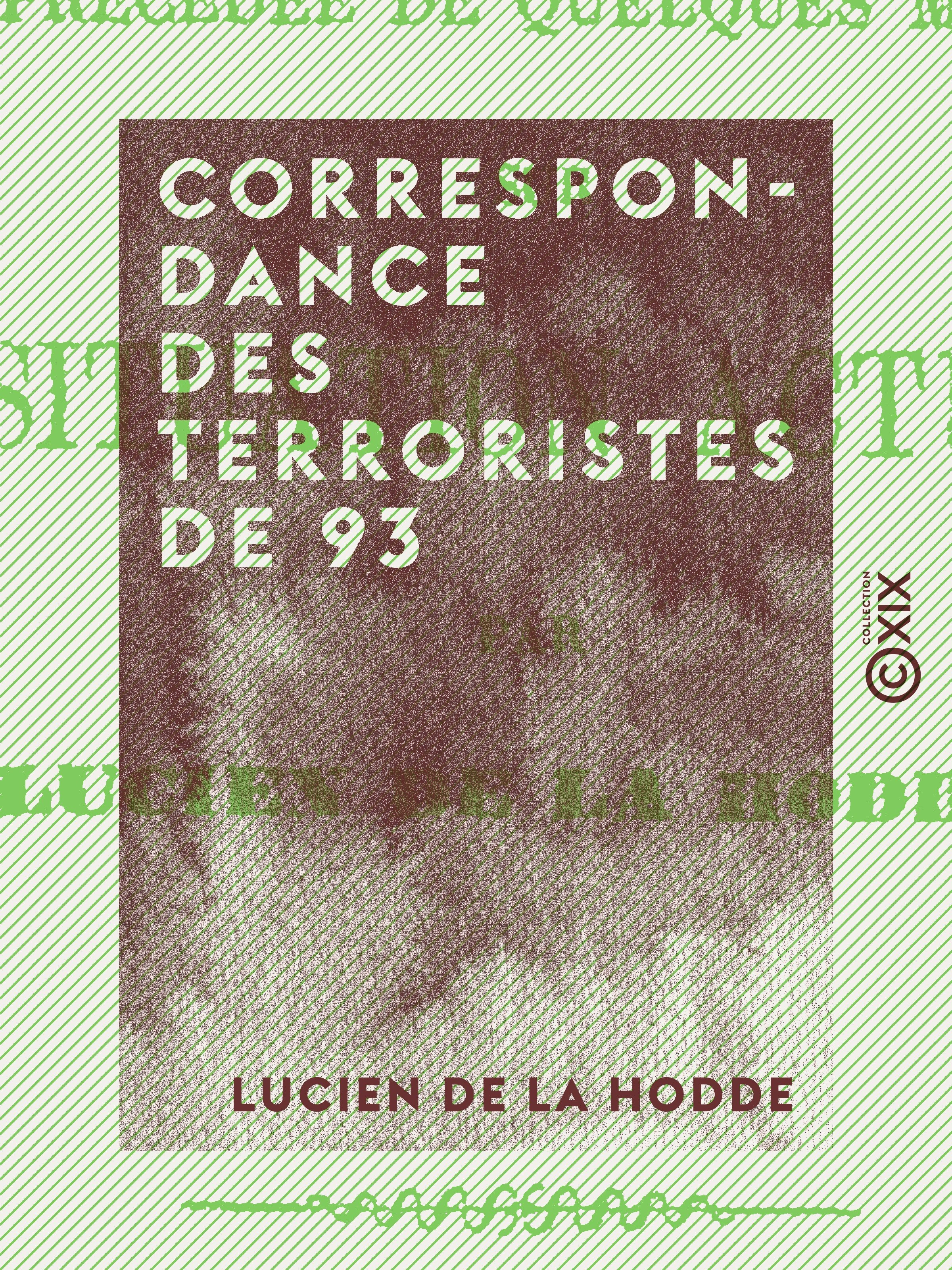 Couverture ebook de Correspondance des terroristes de 93, de Lucien De La Hodde