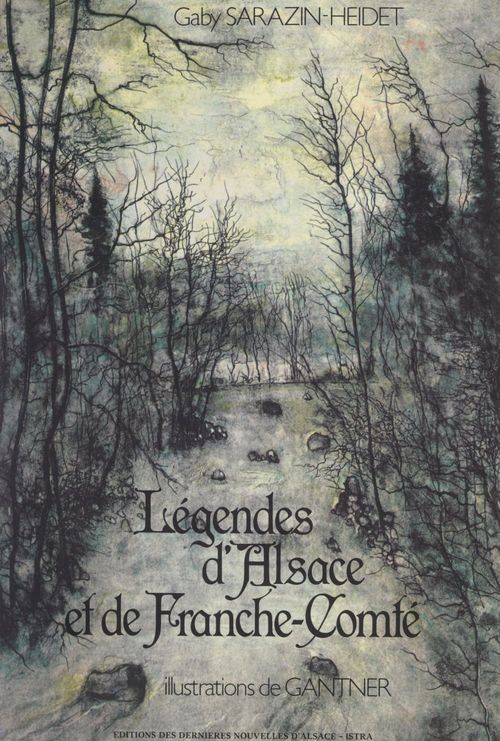 Couverture ebook de Légendes d'Alsace et de Franche-Comté, de Gaby Sarazin-Heidet