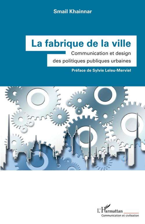 ebook cover of La fabrique de la ville, by Smail Khainnar