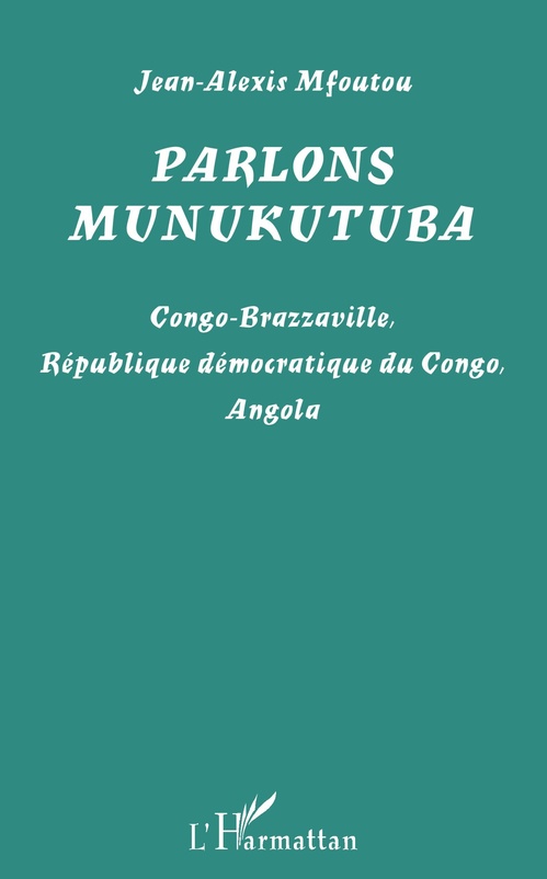 Couverture ebook de Parlons munukutuba, de Jean-Alexis Mfoutou