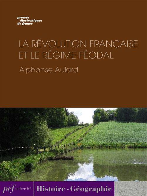 ebook cover of La Révolution française et le régime féodal, by Alphonse Aulard
