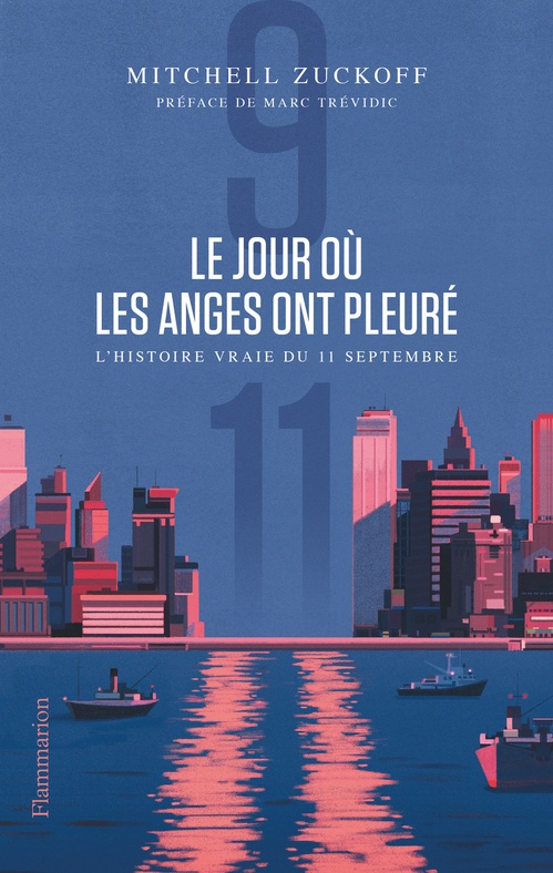 ebook cover of Le jour où les anges ont pleuré. L'histoire vraie du 11 septembre, by Michel Zuckoff