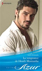 Couverture ebook de La vengeance de Heath Montanha, de Kate Walker