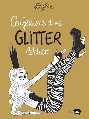 Couverture ebook de Confessions d'une Glitter Addict, de Diglee