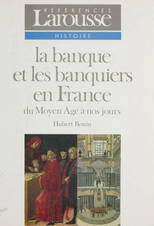 Couverture ebook de La Banque et les banquiers en France, de Hubert Bonin