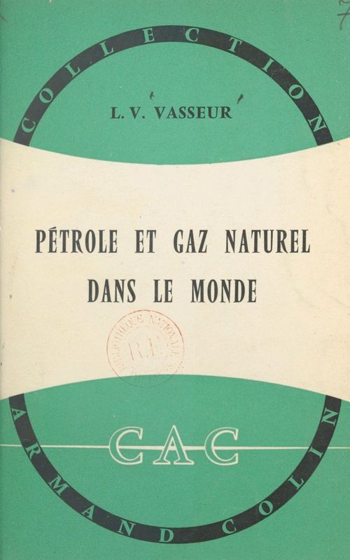 Couverture ebook de Pétrole et gaz naturel dans le monde, de Leon V. Vasseur