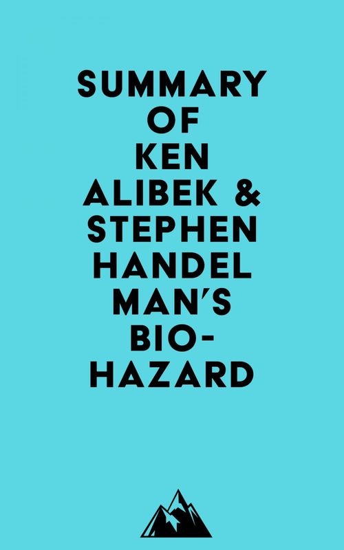 ebook cover of Summary of Ken Alibek & Stephen Handelman's Biohazard, by Everest Media