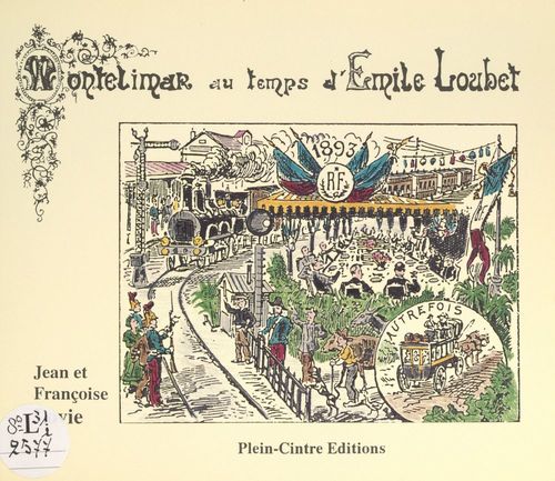 ebook cover of Montélimar au temps d'Émile Loubet, by Francoise Lovie, Jean Lovie