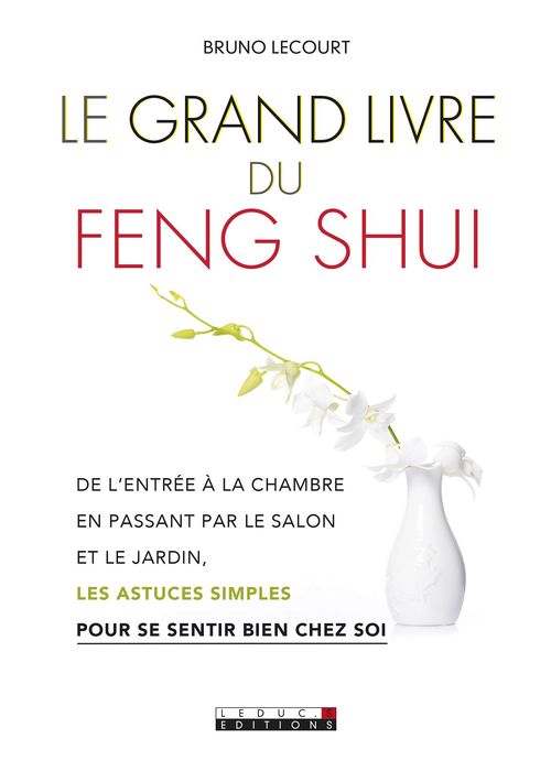 Couverture ebook de Le Grand Livre du feng shui, de Bruno Lecourt